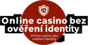 Online casino bez ověření identity